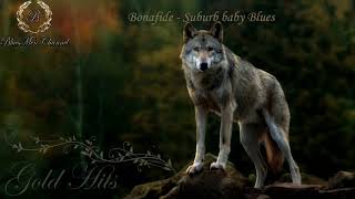 Bonafide - Suburb baby Blues - (BluesMen Channel "Blues Rock Super Hits")