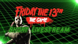 Stay Safe Everybody - Friday The 13th The Game Livestream