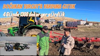 DOĞUKAN TURGUTA YARDIM'A GİTTİK 4 GÜNDE 1300 DEKAR YER SÜRDÜK