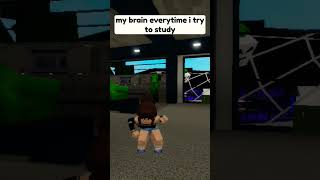 my brain everytime i try to study #2023 #roblox #robloxgamer #youtubeshorts #robloxedit #robloxfan