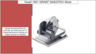 Graef 1881 GRAEF MAESTRO Slicer