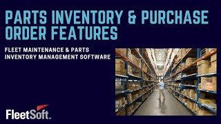 Fleetsoft Parts Inventory and Purchase Order Features