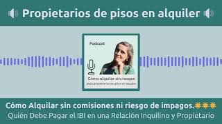 🌟Quién Debe Pagar el IBI en una Relación Inquilino y Propietario | Cómo Alquilar sin comisiones...