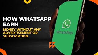 How WhatsApp earn money 💸//How WhatsApp make money//YHV facts