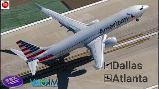 [**** XPLANE11 ***] [VATSIM] Zibo 3.27s 737-800 | Dallas ✈ Atlanta