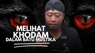 Praktikkan Sekarang !! Melihat Khodam di dalam Batu Mustika Tanpa Amalan Apapun !!!