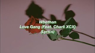 Whethan || Love Gang (Feat. Charli XCX) || (Lyrics)