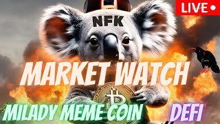 MILADY MEME COIN  JASMY COIN  BTC  $NFK  CAW  CRONOS  DEFI   \ MARKET WATCH \   ***WE ARE LIVE***