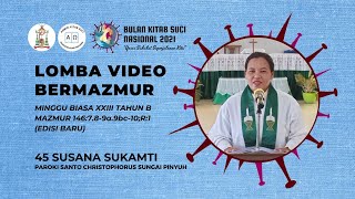 45 - LOMBA MAZMUR MINGGU BIASA XXIII/B - SUSANA SUKAMTI - PAROKI ST. CHRISTOPHORUS SUNGAI PINYUH