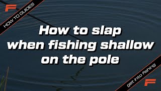 How to slap your pole rig when fishing shallow | Fishing Basics | Learn to Fish