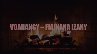 Voahangy - fiainana izany Lyrics