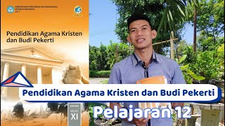 pendidikan agama kristen dan budi pekerti kelas xi pelajaran 12