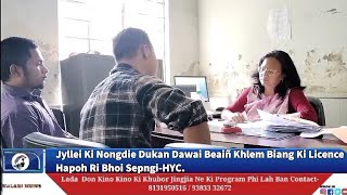 Jyllei Ki Nongdie Dukan Dawai Beaiñ Khlem Biang Ki Licence Hapoh Ri Bhoi Sepngi-HYC.