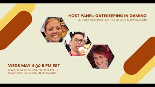 #HostPanel on Gatekeeping in Gaming