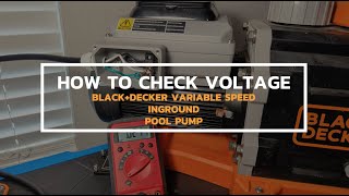 How to Check Voltage for BLACK+DECKER Variable Speed Inground Pool Pumps