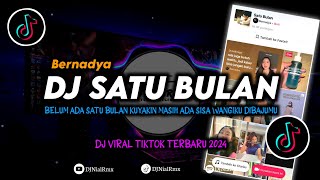 DJ Satu Bulan Bernadya | Sudah Adakah Yang Gantikanku Remix Viral TikTok Terbaru 2024