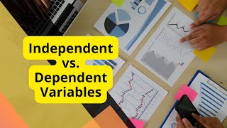 Independent vs dependent Variables