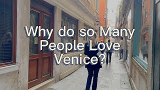 Why do so many people love Venice?