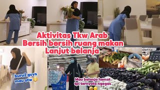 Gercep‼️Bersih"ruang makan Lanjut otw Belanja|Mau belanja hemat tapi gagal 🤣🤭| Aktivitas tkw arab