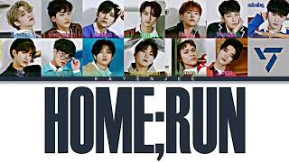 SEVENTEEN – 'Home;Run' Lyrics (Color Coded Lyrics)