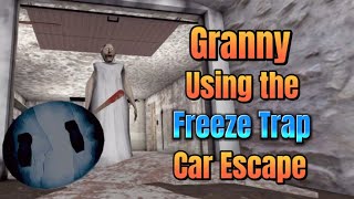 Granny Version 1.8 Car Escape Using The Freeze Trap!