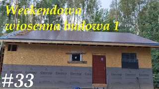 Weekendowa wiosenna budowa 1 | Dom szkieletowy | Projekt Maurycy | #33