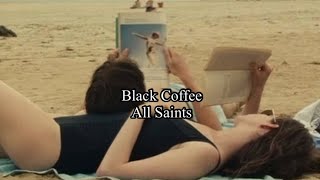 【和訳】Black Coffee - All Saints