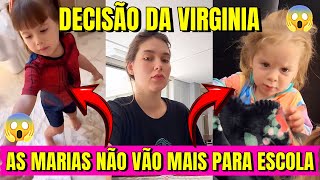 Marias Fora da Escola! Virgínia Conta o Motivo e Choca Seguidores!