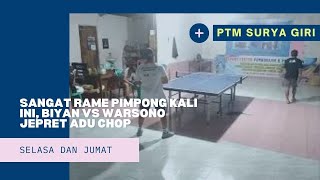 Sangat Rame pimpong kali ini, Biyan VS Warsono Jepret Adu Chop