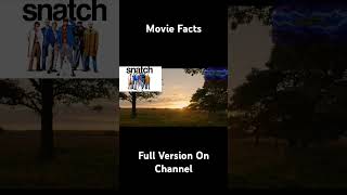 Snatch 2000 MOVIE FACTS #movie #comedy #fyp #foryou #viral #facts