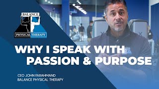 WHY I SPEAK WITH PASSION & PURPOSE | Balance Physical Therapy