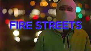 Verters Drill - Fire Streets (Music Video)