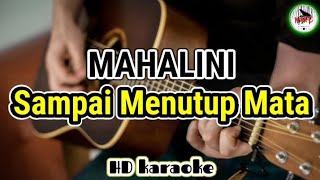 Mahalini - Sampai Menutup Mata (karaoke Indonesia)