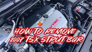 How To Remove Strut Bar off 2007 TSX.