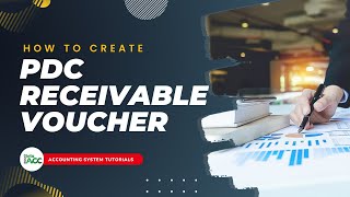 How to Create PDC Receivable Voucher