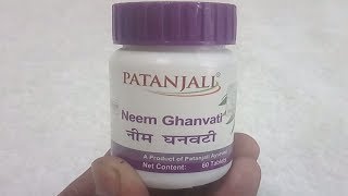 Patanjali neem ghan vati benefits in hindi|Review|Side Effects|How to use|Price in India|Dosage|Uses