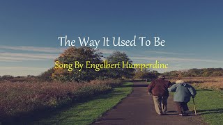 Engelbert Humperdinck - The Way It Used To Be