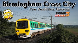 Train Sim World 3: Birmingham Cross City | The Redditch Branch