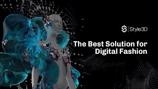 Style3D - The Best Solution for Digital Fashion