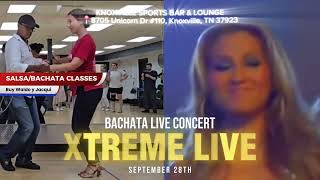 XTREME LIVE | Bachata Live Concert | Knoxville Sports Bar & Lounge