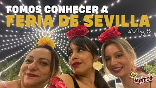 Fomos conhecer a Feria de Sevilla #Vlog8