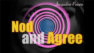 Nod and Agree | Jacqueline Powers Hypnosis