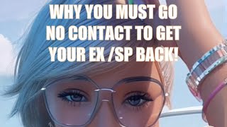 Why NO CONTACT is a must when MANIFESTING your SP/EX. How 2 UNDERSTAND and APPLY NO CONTACT |SEVYN K