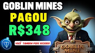 🔥URGENTE! AIRDROP GOBLIN MINES PAGOU R$348, VOCÊ PODE GANHAR TAMBÉM