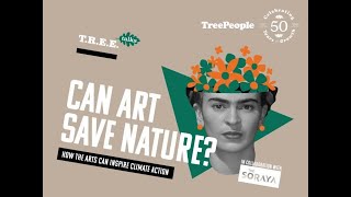 T.R.E.E. Talks: Can Art Save Nature