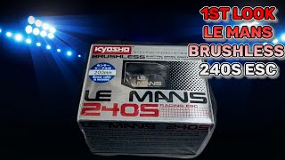 KYOSHO LE MANS 240S BLS ESC 60A 1st look