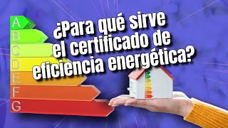 ✔✔ Certificado de EFICIENCIA ENERGÉTICA 2021. ¿Qué es? ¿Es obligatorio? 👌👌 ¡Te lo contamos todo!