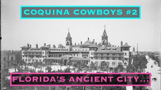 FLORIDA'S MONOLITHIC CASTLE - Coquína Cowboys #2