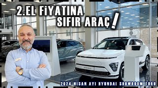 CAZİP FİYATLARIYLA HYUNDAI | 2024 NİSAN AYI SHOWROOM TURU