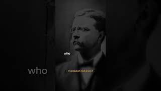 Man in the Arena - Teddy Roosevelt